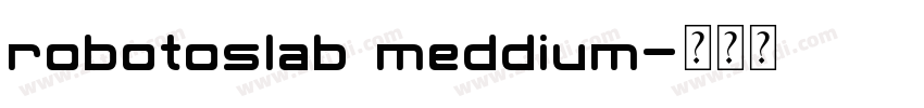 robotoslab meddium字体转换